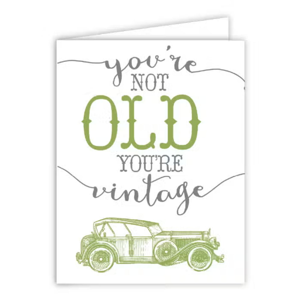 RosanneBeck You're Not Old You're Vintage Greeting Card