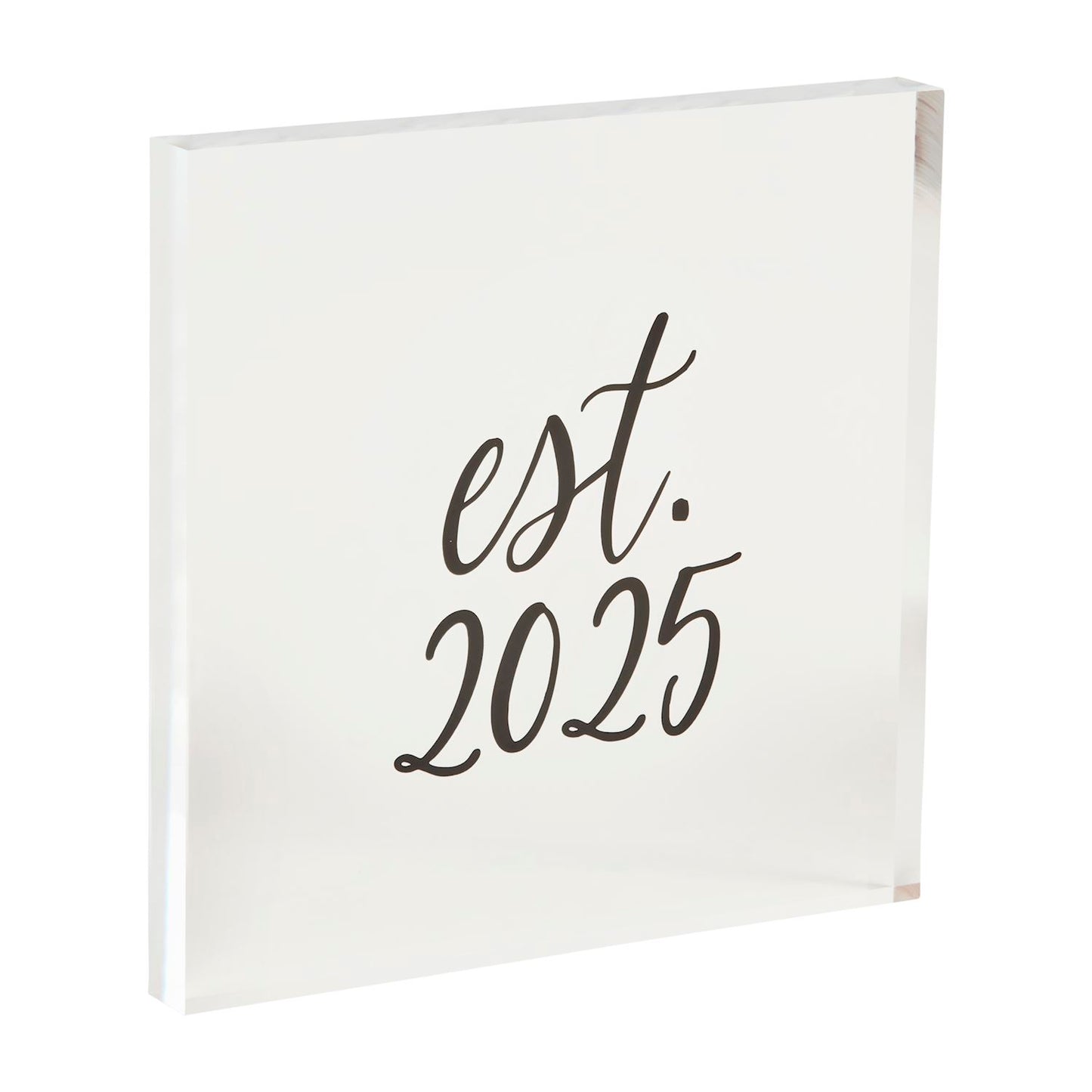 Mud Pie Est. 2025 Acrylic Plaque