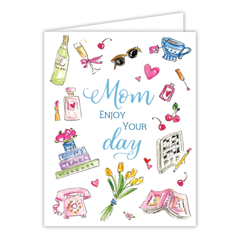 Mom Enjoy Your Day Mom Icons Greeting Card