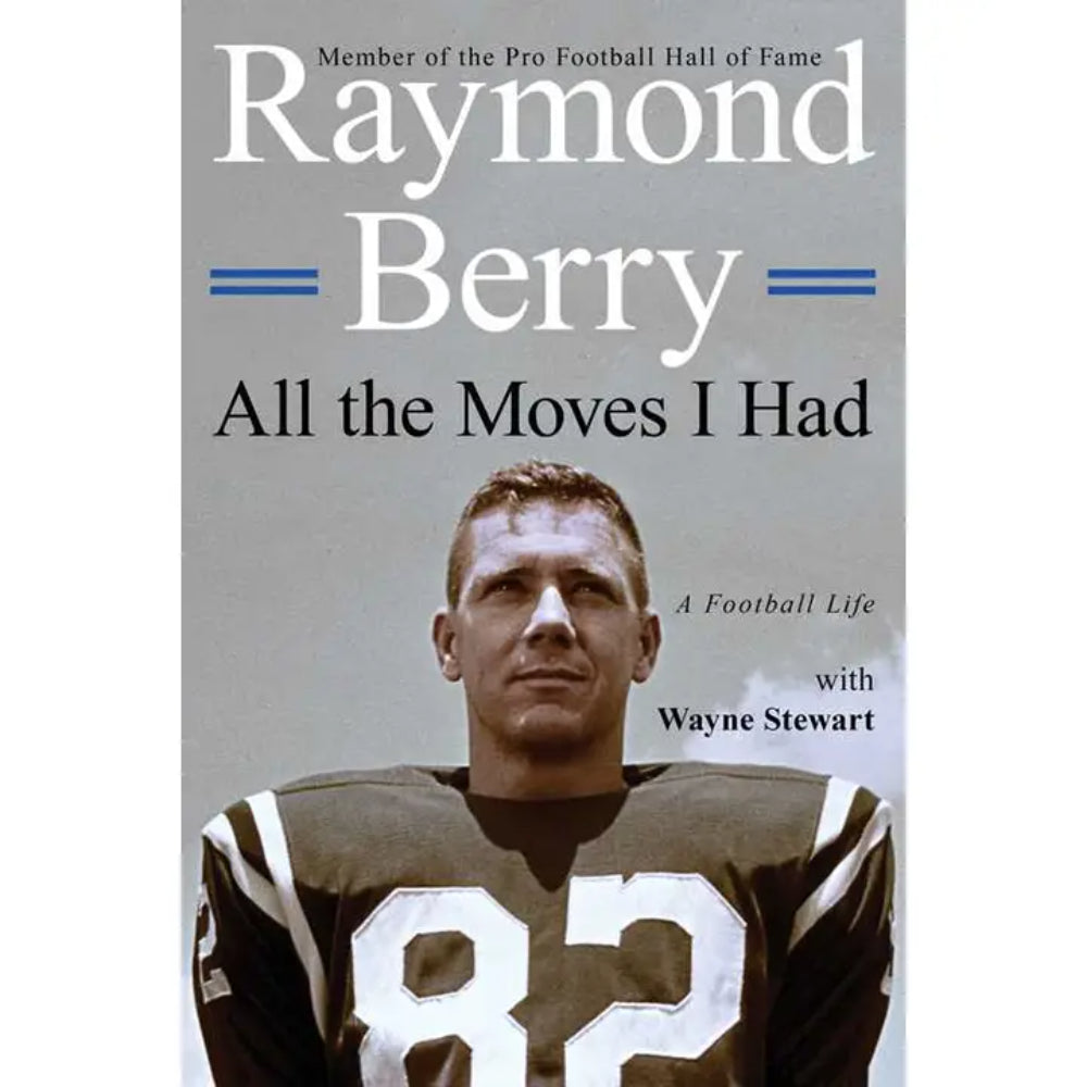 All the Moves I Had By Raymond Berry