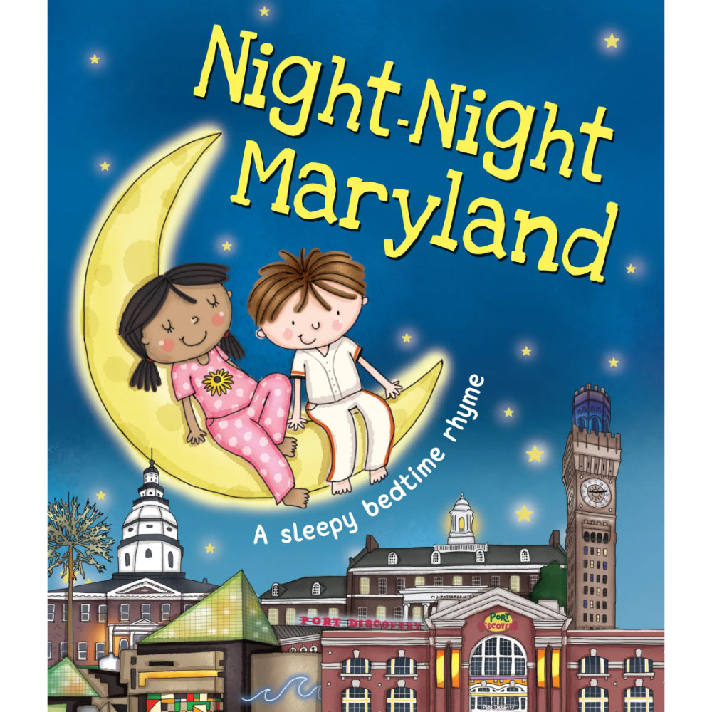 Cover of the book 'Night-Night Maryland' featuring an illustration of two children sitting on a moon with a night sky background, and various Maryland-related landmarks and icons.