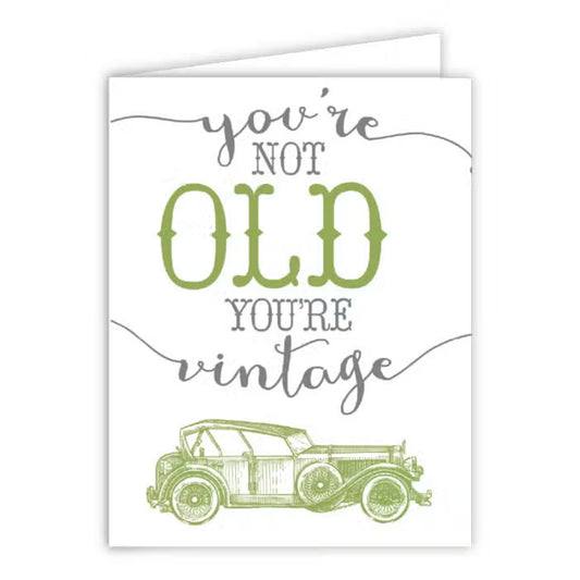 RosanneBeck You're Not Old You're Vintage Greeting Card