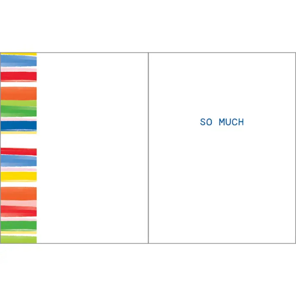 A minimalist greeting card or art print with a white background, featuring a vertical column of colorful watercolor stripes on the left and the blue text 'SO MUCH' on the right.
