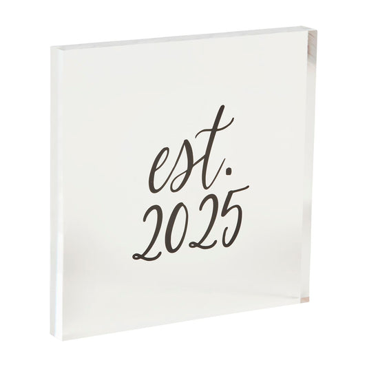 Mud Pie Est. 2025 Acrylic Plaque