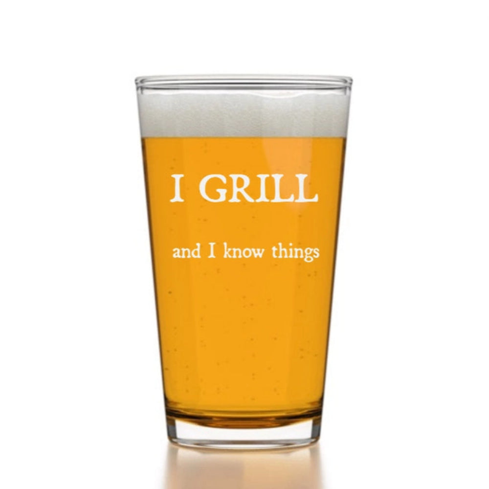 Well Told "I Grill and I Know Things" Pint Glass