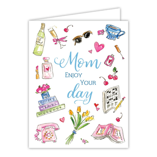 Mom Enjoy Your Day Mom Icons Greeting Card