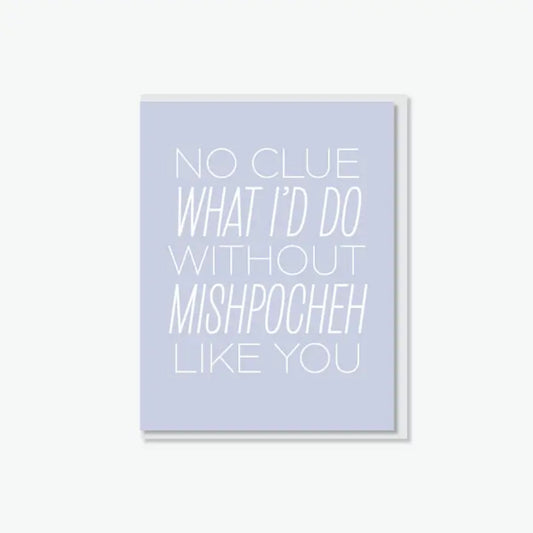 Mishpocheh Like You Card