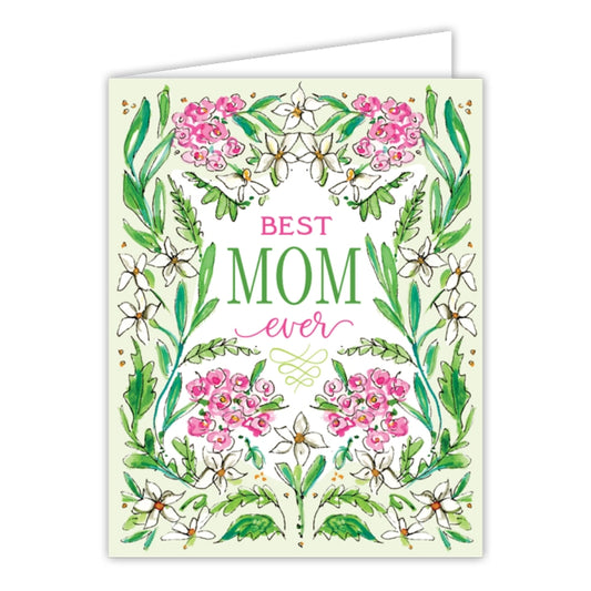 Best Mom Ever Pink and Green Floral Greeting Card
