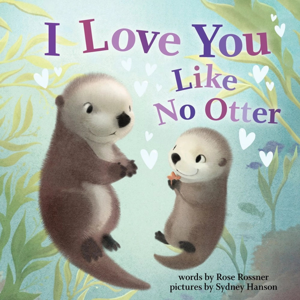 Cover of the book 'I Love You Like No Otter' showing two cartoon otters with a background of leaves and text.