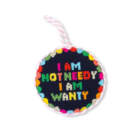Furbish Studio Not Needy Needlepoint Ornament