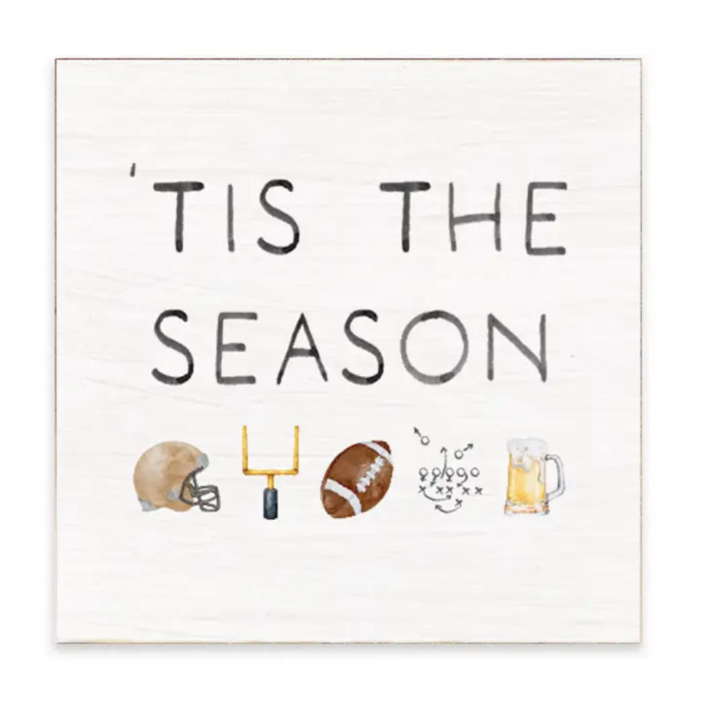 A block sign with text "tis the season" perfect for football season. 
