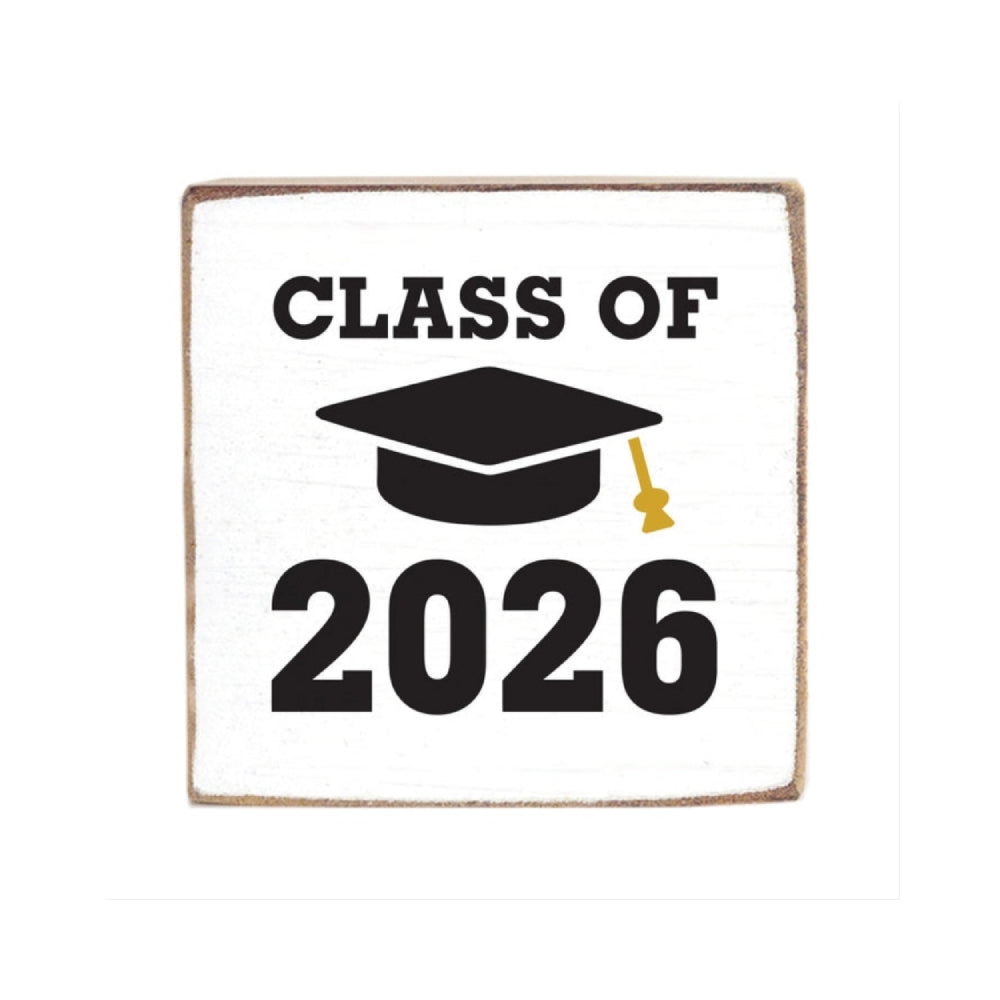 White wooden decorative square block sign with 'Class of 2026' text and graduation cap design on a white background.