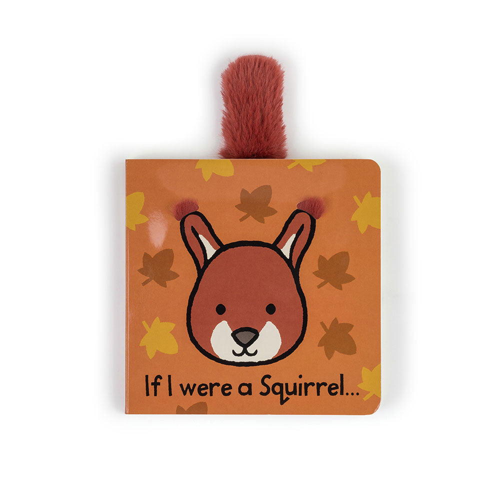 A board book with a squirrel character on the cover, titled 'If I were a Squirrel.