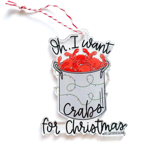 Oh, I Want Crabs For Christmas Ornament
