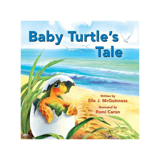 Baby Turtle's Tale By Elle J. Mcguinness