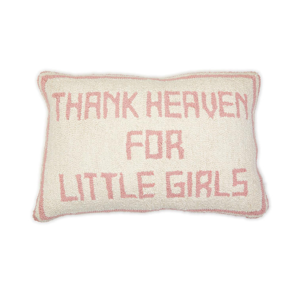 A rectangular decorative throw pillows  with embroidered text 'THANK HEAVEN FOR LITTLE GIRLS' in pink on a white background.