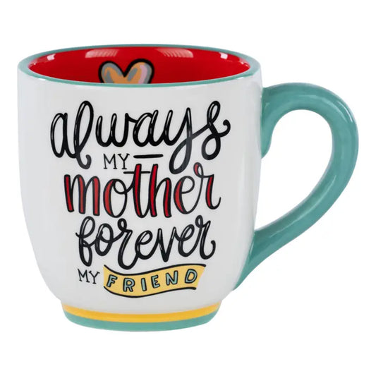 Glory Haus Always My Mother, Forever My Friend Mug