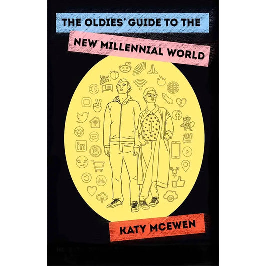 Oldies' Guide to the Millennial World