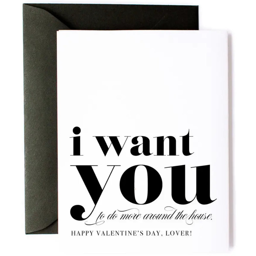 I Want You to Do More Sarcastic Valentine's Day Card